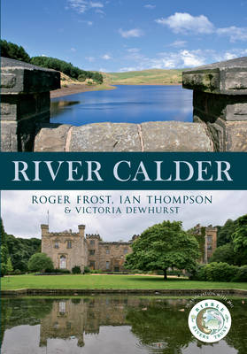 River Calder -  Victoria Dewhurst,  Roger Frost,  IAN THOMPSON