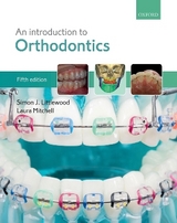 An Introduction to Orthodontics - Littlewood, Simon J.; Mitchell, Laura