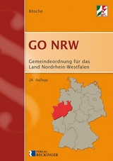 Gemeindeordnung für das Land Nordrhein-Westfalen (GO NRW) - Bösche, Ernst-Dieter