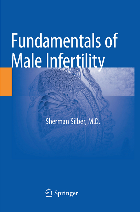 Fundamentals of Male Infertility - Sherman Silber