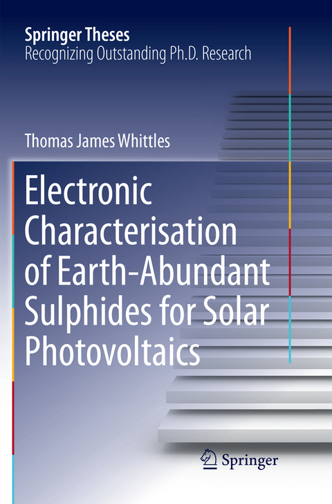 Electronic Characterisation of Earth‐Abundant Sulphides for Solar Photovoltaics - Thomas James Whittles