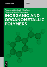 Inorganic and Organometallic Polymers - Narendra Pal Singh Chauhan, Narendra Singh Chundawat