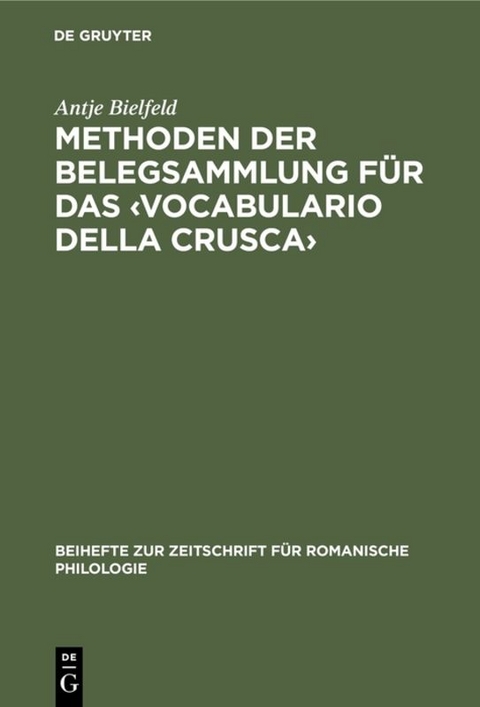 Methoden der Belegsammlung für das ‹Vocabulario della Crusca› - Antje Bielfeld