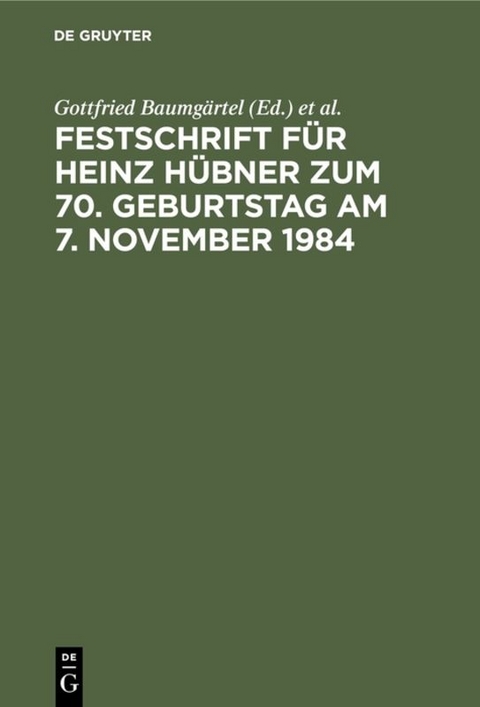 Festschrift für Heinz Hübner zum 70. Geburtstag am 7. November 1984 - 