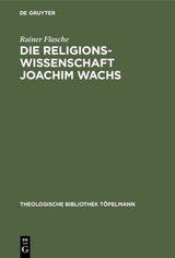 Die Religionswissenschaft Joachim Wachs - Rainer Flasche