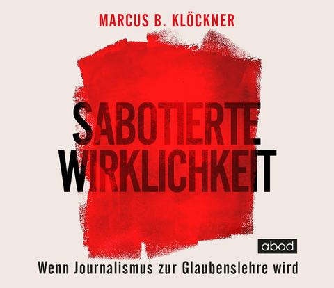 Sabotierte Wirklichkeit - Marcus B. Klöckner