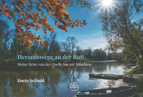 Herzenswege an der Rott - Doris Seibold