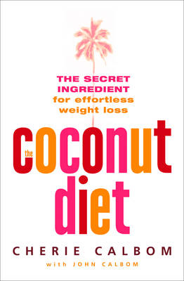 Coconut Diet -  Cherie Calbom