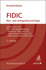 FIDIC Bau- und Anlagenbauverträge - Demblin, Alexander; Mörth, Christine