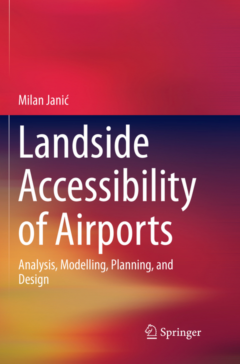 Landside Accessibility of Airports - Milan Janić