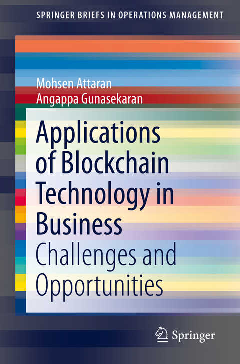 Applications of Blockchain Technology in Business - Mohsen Attaran, Angappa Gunasekaran