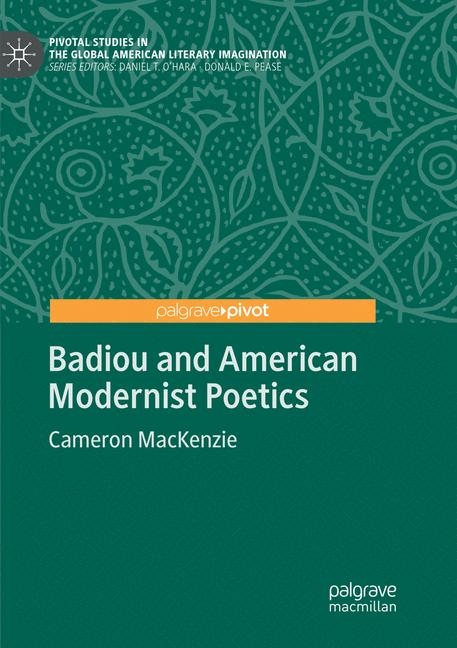 Badiou and American Modernist Poetics - Cameron Mackenzie