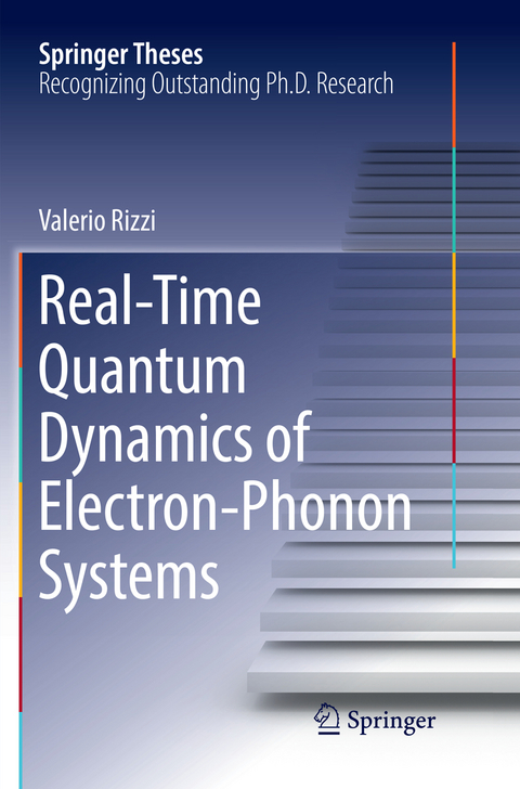 Real-Time Quantum Dynamics of Electron–Phonon Systems - Valerio Rizzi