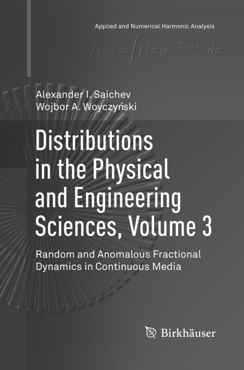 Distributions in the Physical and Engineering Sciences, Volume 3 - Alexander I. Saichev, Wojbor A. Woyczyński