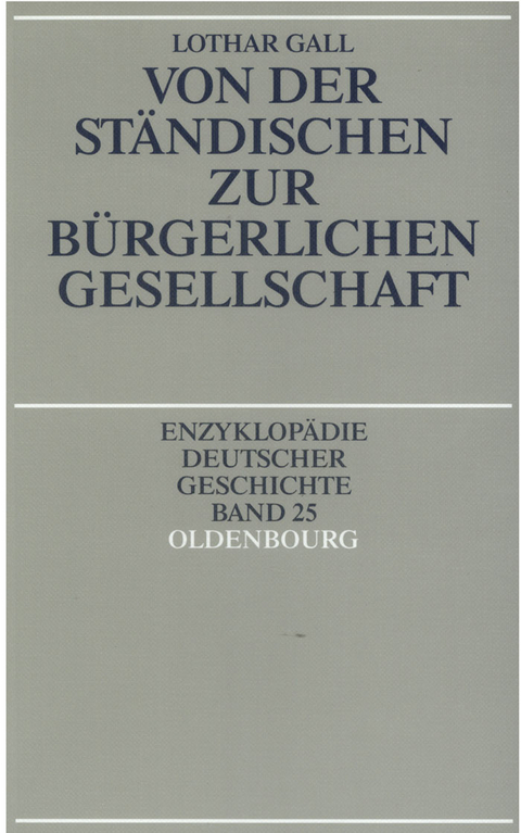 Von der ständischen zur bürgerlichen Gesellschaft - Lothar Gall