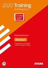 STARK Training Abschlussprüfung Realschule 2020 - Deutsch - Bayern