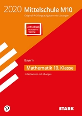 STARK Original-Prüfungen und Training Mittelschule M10 2020 - Mathematik - Bayern - 