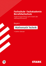 STARK Ergänzungsprüfung Fachschule/ Fachakademie/Berufsfachschule Mathematik (Technik)