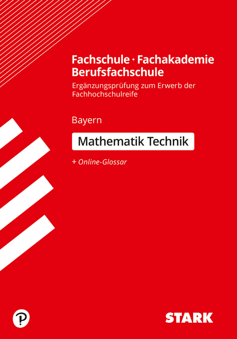 STARK Ergänzungsprüfung Fachschule/ Fachakademie/Berufsfachschule Mathematik (Technik)