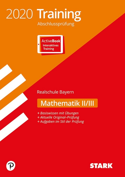 STARK Training Abschlussprüfung Realschule 2020 - Mathematik II/III - Bayern