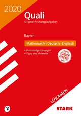 STARK Lösungen zu Original-Prüfungen Quali Mittelschule 2020 - Mathematik, Deutsch, Englisch 9. Klasse - Bayern - 