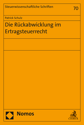 Die Rückabwicklung im Ertragsteuerrecht - Patrick Schulz