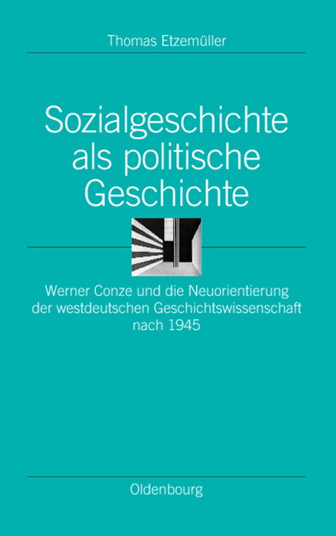 Sozialgeschichte als politische Geschichte - Thomas Etzemüller