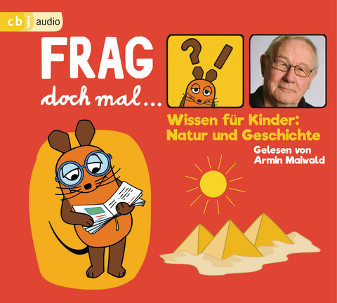 Frag doch mal … die Maus! Wissen für Kinder: Natur und Geschichte - Bernd Flessner