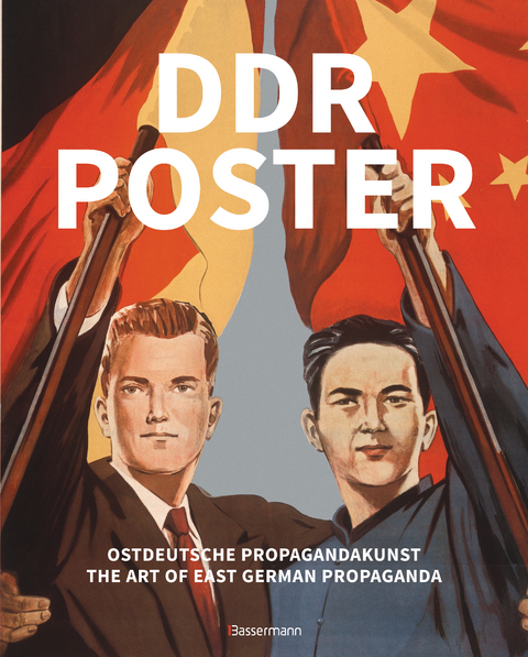 DDR Poster. 130 Propagandabilder, Werbe- und künstlerische Plakate von den 40er- bis Ende der 80er-Jahre illustrieren die Geschichte des Kalten Krieges, Zeitgeist und Lebensgefühl der DDR - David Heather