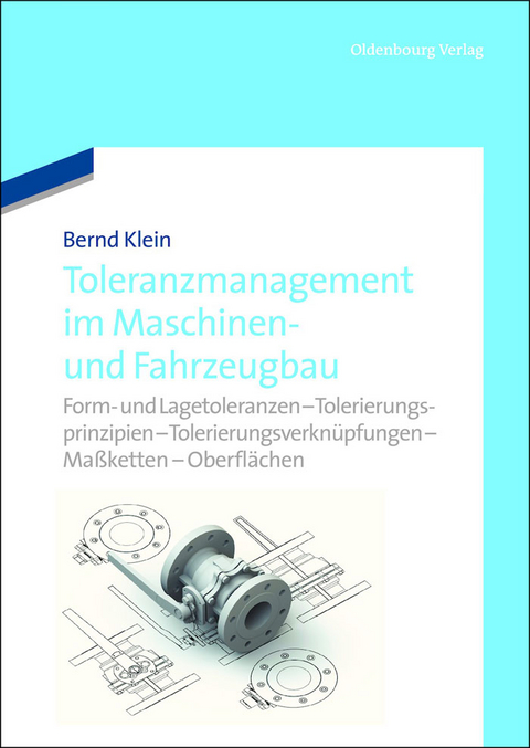 Toleranzmanagement im Maschinen- und Fahrzeugbau - Bernd Klein