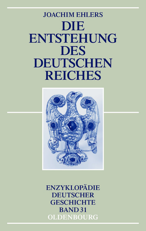 Die Entstehung des Deutschen Reiches - Joachim Ehlers