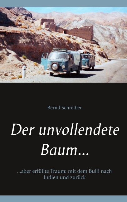 Der unvollendete Baum... - Bernd Schreiber