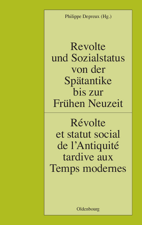 Revolte und Sozialstatus von der Spätantike bis zur Frühen Neuzeit / Révolte et statut social de l'Antiquité tardive aux Temps modernes - 