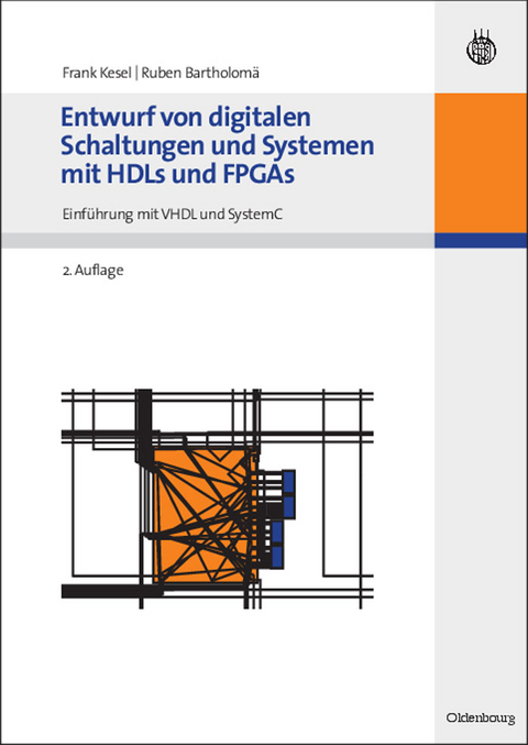 Entwurf von digitalen Schaltungen und Systemen mit HDLs und FPGAs - Frank Kesel, Ruben Bartholomä