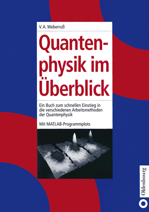 Quantenphysik im Überblick - Volker A. Weberruß