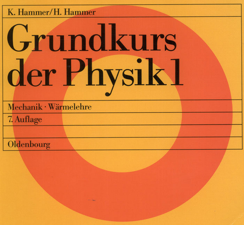 Mechanik - Wärmelehre - Hildegard Hammer, Karl Hammer