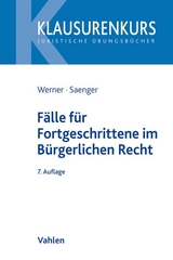 Fälle für Fortgeschrittene im Bürgerlichen Recht - Olaf Werner, Ingo Saenger