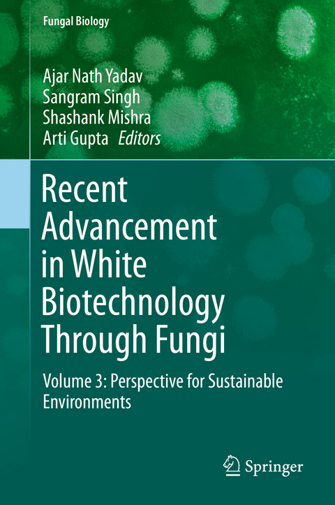 Recent Advancement in White Biotechnology Through Fungi - 