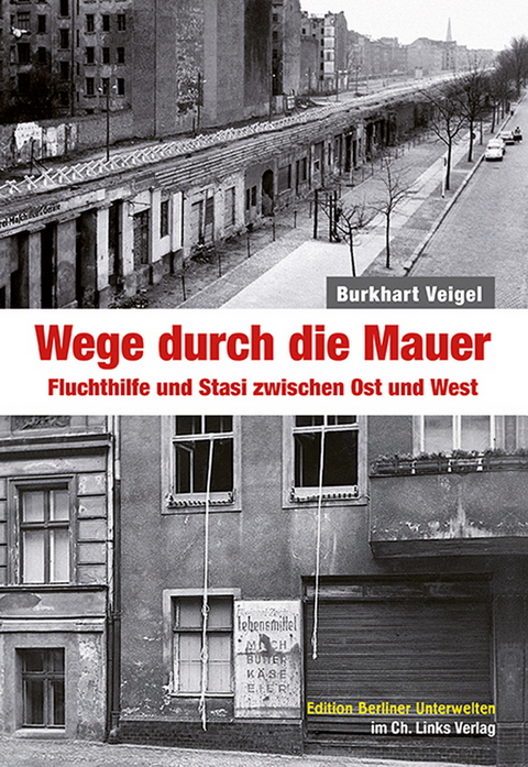 Wege durch die Mauer - Burkhart Veigel