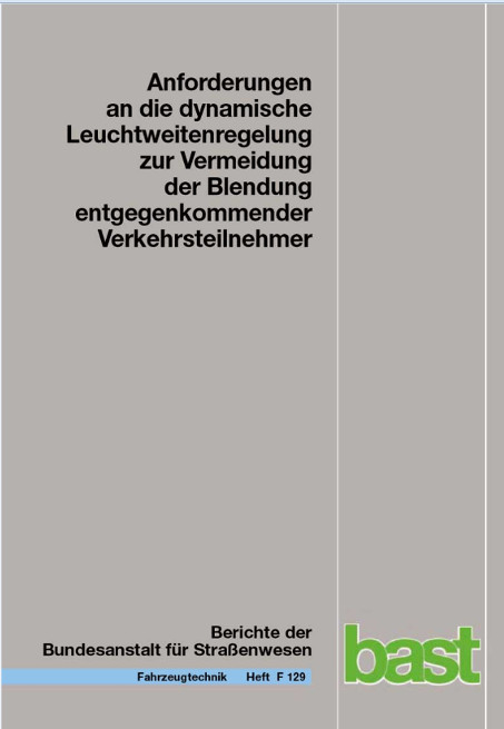 Anforderungen an die dynamische Leuchtweitenregelung zur Vermeidung der Blendung entgegenkommender Verkehrsteilnehmer - Kyriakos Kosmas, Jonas Kobbert, Tran Quoc Khanh