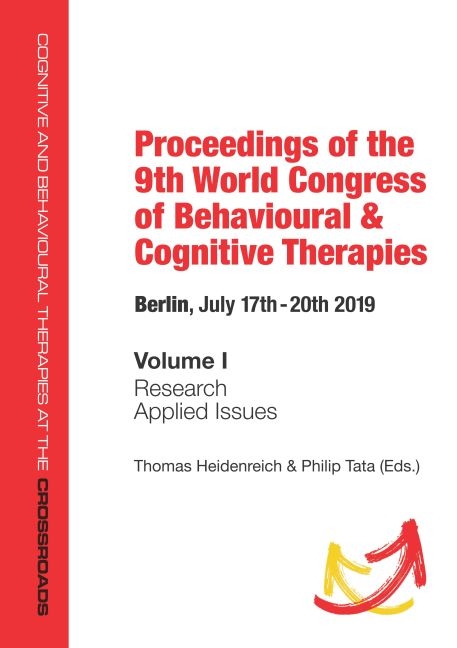 Proceedings of the 9th World Congress of Behavioural & Cognitive Therapies, Berlin, July 17th–20th 2019 - 