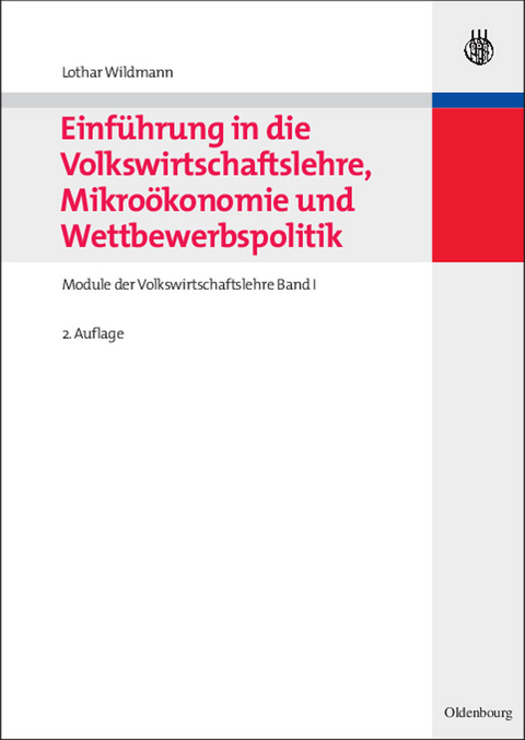 Einführung in die Volkswirtschaftslehre, Mikroökonomie und Wettbewerbspolitik - Lothar Wildmann