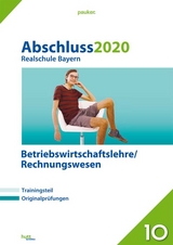 Abschluss 2020 - Realschule Bayern Betriebswirtschaftslehre/Rechnungswesen - 