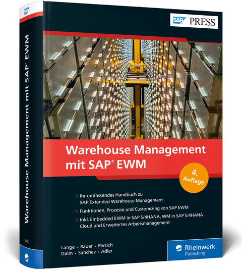 Warehouse Management mit SAP EWM - Jörg Lange, Frank-Peter Bauer, Christoph Persich, Tim Dalm, Gunther Sanchez, Tobias Adler, Jennifer Massucci, Denis Vonscheidt