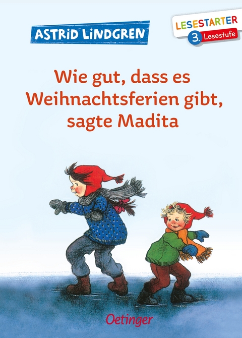 Wie gut, dass es Weihnachtsferien gibt, sagte Madita - Astrid Lindgren