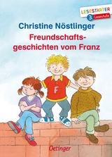 Freundschaftsgeschichten vom Franz - Christine Nöstlinger