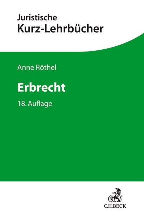 Erbrecht - Anne Röthel, Horst Bartholomeyczik, Wilfried Schlüter