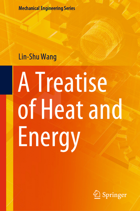 A Treatise of Heat and Energy - Lin-Shu Wang