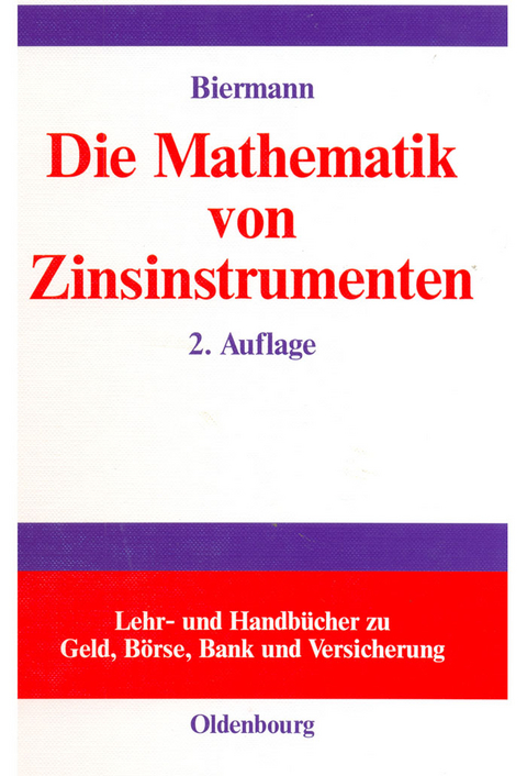 Die Mathematik von Zinsinstrumenten - Bernd Biermann