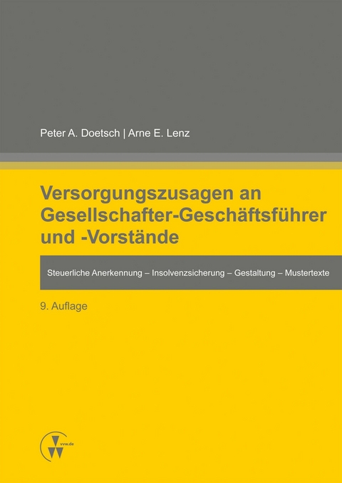 Versorgungszusagen an Gesellschafter-Geschäftsführer und -Vorstände -  Peter A. Doetsch,  Arne E. Lenz